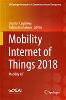 Dagmar Cagá¿ová, Dagma Cagánová, Dagmar Cagánová, Natália Hor¿áková, Hornáková, Hornáková... - Mobility Internet of Things 2018