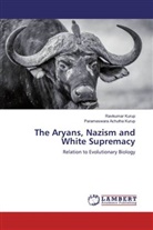 Parameswara Achutha Kurup, Ravikumar Kurup - The Aryans, Nazism and White Supremacy