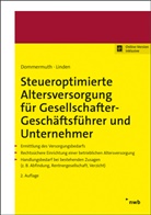 Thoma Dommermuth, Thomas Dommermuth, Ralf Linden - Steueroptimierte Altersversorgung für Gesellschafter-Geschäftsführer und Unternehmer