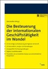 Andrea Oestreicher, Andreas Oestreicher - Die Besteuerung der internationalen Geschäftstätigkeit im Wandel