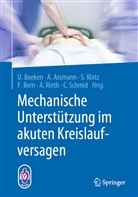 Alexande Assmann, Alexander Assmann, Alexande Assmann (Dr. med.), Alexander Assmann (Dr. med.), Udo Boeken, Frank Born... - Mechanische Unterstützung im akuten Kreislaufversagen
