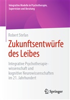 Robert Stefan - Zukunftsentwürfe des Leibes