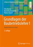 Frit Berner, Fritz Berner, Bern Kochendörfer, Bernd Kochendörfer, Rainer Schach - Grundlagen der Baubetriebslehre. Bd.1