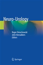 Roge Dmochowski, Roger Dmochowski, Heesakkers, Heesakkers, John Heesakkers - Neuro-Urology