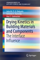 António Azevedo, António C Azevedo, António C. Azevedo, João M P Delgado, João M P Q Delgado, João M. P. Q. Delgado... - Drying Kinetics in Building Materials and Components