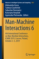 Tadeus Czachórski, Tadeusz Czachórski, Sebastian Deorowicz, Sebastian Deorowicz et al, Aleksandra Gruca, Katarzyna Har¿¿lak... - Man-Machine Interactions 6