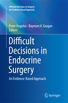 Pete Angelos, Peter Angelos, Raymon H. Grogan, H Grogan, H Grogan - Difficult Decisions in Endocrine Surgery