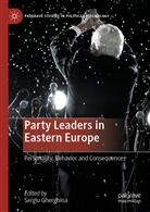 Sergi Gherghina, Sergiu Gherghina - Party Leaders in Eastern Europe