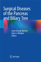 A Windsor, A Windsor, Savio George Barreto, Savi George Barreto, Savio George Barreto, John A. Windsor - Surgical Diseases of the Pancreas and Biliary Tree