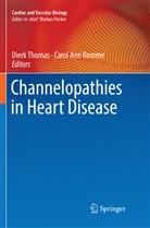 Ann Remme, Ann Remme, Carol Ann Remme, Dier Thomas, Dierk Thomas - Channelopathies in Heart Disease