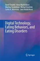 Michal ¿Evelí¿Ek, David ¿Mahel, Martina ¿Mahelová, Carlos A. Almenara, Michal Cevelícek, Jana Holub¿íková... - Digital Technology, Eating Behaviors, and Eating Disorders