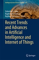Valentina E. Balas, Raghvendr Kumar, Raghvendra Kumar, Rajshree Srivastava - Recent Trends and Advances in Artificial Intelligence and Internet of Things