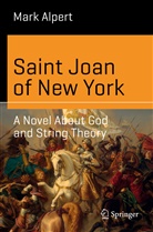 Mark Alpert - Saint Joan of New York