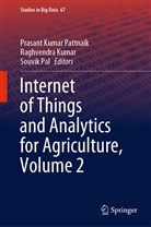 Raghvendr Kumar, Raghvendra Kumar, Souvik Pal, Prasant Kumar Pattnaik - Internet of Things and Analytics for Agriculture, Volume 2