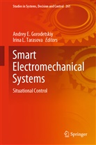 Andre E Gorodetskiy, Andrey E Gorodetskiy, Andrey E. Gorodetskiy, L Tarasova, L Tarasova, Irina L. Tarasova - Smart Electromechanical Systems
