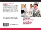 Andrea Olascoaga Hernández - La Gestión Administrativa y Pedagógica en Instituciones Particulares