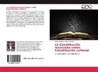 María Elizabeth López Ledesma - La Constitución mexicana como Constitución cultural