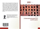 Hugo Ulm - L'internationalisation du conflit syrien