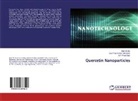 Jaya Raja Kuma Kalaimani, Jaya Raja Kumar Kalaimani, Khian Giap, Lim Khian Giap, Ko Yik Sin, Kok Yik Sin - Quercetin Nanoparticles