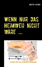 Martin Schmid - Wenn nur das Heimweh nicht wäre ...