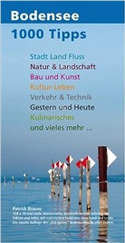 Patrick Brauns - 1000 Tipps rund um den Bodensee