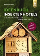Dr. Melanie von Orlow, Melanie von Orlow - Ideenbuch Insektenhotels