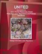 Www Ibpus Com, Www. Ibpus. Com - United Arab Emirates Labor, Human Resources, Social Protection Laws, Regulations and Policies Handbook - Strategic Information, Laws, Regulations