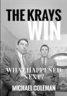 Michael Coleman - The Krays Win