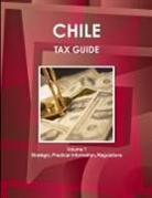 Inc Ibp, Inc. Ibp - Chile Tax Guide Volume 1 Strategic, Practical Information, Regulations