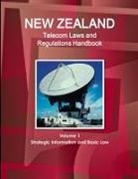 Inc Ibp, Inc. Ibp - New Zealand Telecom Laws and Regulations Handbook Volume 1 Strategic Information and Basic Law