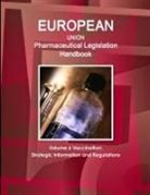 Www Ibpus Com, Www. Ibpus. Com - EU Pharmaceutical Legislation Handbook Volume 6 Vaccination