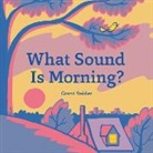 Grant Snider, Snider Grant - What Sound Is Morning?