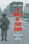 Paul M. Farber - Wall of Our Own
