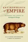 Ulrike Bennett Kirchberger, Brett M. Bennett, Ulrike Kirchberger - Environments of Empire