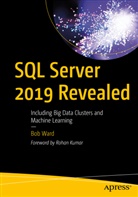 Bob Ward - SQL Server 2019 Revealed