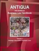 Www Ibpus Com, Www. Ibpus. Com - Antigua and Barbuda Business Law Handbook Volume 1 Strategic Information and Basic Laws