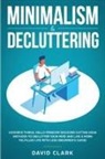 Clark David - Minimalism & Decluttering