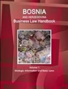 W. Www Ibpus Com, W. Www. Ibpus. Com - Bosnia and Herzegovina Business Law Handbook Volume 1 Strategic Information and Basic Laws