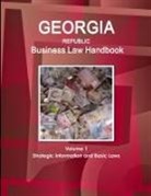 Www Ibpus Com, Www. Ibpus. Com - Georgia Republic Business Law Handbook Volume 1 Strategic Information and Basic Laws