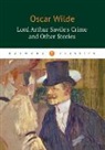Oscar Wilde - Lord Arthur Savile's Crime and Other Stories