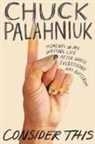 Chuck Palahniuk - Consider This
