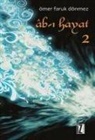 Ömer Faruk Dönmez - Ab-i Hayat-2