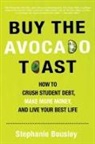 Stephanie Bousley - Buy the Avocado Toast