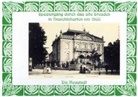Michael Schmidt, Sonnenblumen-Verlag Dresden - Spaziergang durch das alte Dresden in Ansichtskarten um 1900. Die Neustadt