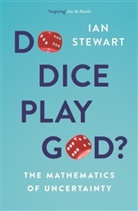 Ian Stewart, Ian (Prof.) Stewart, Professor Ian Stewart - Do Dice Play God?