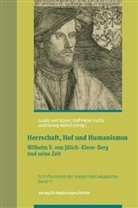 Guido von Büren, Ralf-Pete Fuchs, Ralf-Peter Fuchs, Georg Mölich - Herrschaft, Hof und Humanismus