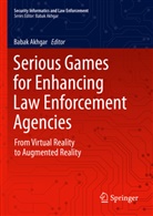 Baba Akhgar, Babak Akhgar - Serious Games for Enhancing Law Enforcement Agencies