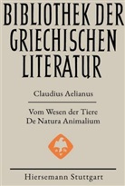 Claudius Aelianus - Vom Wesen der Tiere - De Natura Animalium