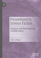 Juli L Gittinger, Juli L. Gittinger - Personhood in Science Fiction