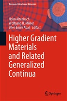 Bilen Emek Abali, Holm Altenbach, Bilen Emek Abali, Wolfgan H Müller, Wolfgang H Müller, Wolfgang H. Müller - Higher Gradient Materials and Related Generalized Continua